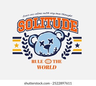 solitude slogan with graphic bear doll head badge on stripe background vector illustration
