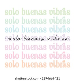 Solo buenas vibras - Spanish translation - Good vibes only. cute pastel pink aesthetic, modern, trendy script lettering, motivational quote phrase - t shirt print, poster design, greeting card, square