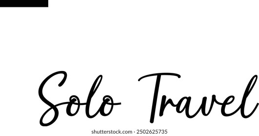 Solo Travel Travel Saying Typography Text