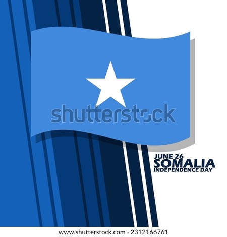 Somali flag with abstract stripes and bold text on white background to commemorate Somalia Independence Day on June 26