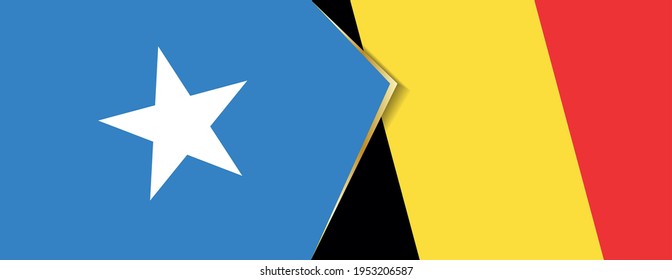 Somalia and Belgium flags, two vector flags symbol of relationship or confrontation.