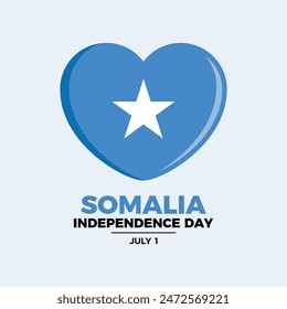 Somalia Independence Day poster vector illustration. Somalia flag in heart shape icon. Template for background, banner, card. Somalian flag love symbol. July 1 every year. Important day