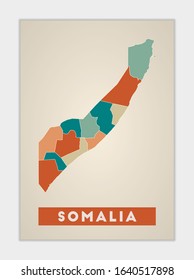 Somalia poster. Map of the country with colorful regions. Shape of Somalia with country name. Powerful vector illustration.