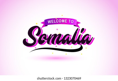 Somalia Welcome to Creative Text Handwritten Font with Purple Pink Colors Design Vector Illustration.