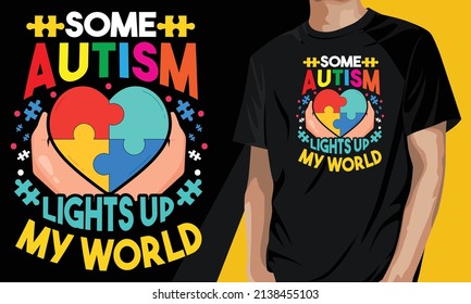 Some autism light's up my world. Gift for autism lovers.