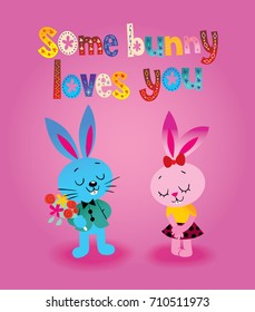 Some bunny loves you