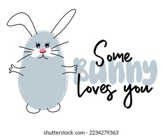 Some bunny loves you. Cute hand drawn rabbit. Vector illustration