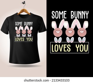 some bunny loves you Happy Easter modern trendy minimalist typography t shirt design