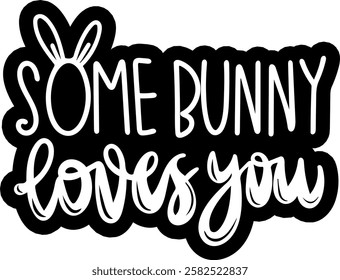 some bunny loves you happy easter black vector graphic design and cut file