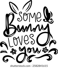 some bunny loves you happy easter black vector graphic design quote