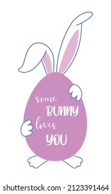 Some Bunny Loves You Phrase Vector Illustration, Easter Bunny Holding an Easter Egg with Quote
