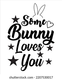 Some Bunny Loves you, Shirt Print Template, Easter, Rabbit