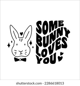 Some bunny loves you SVG Cut File Design in retro style for Cricut and Silhouette. svg