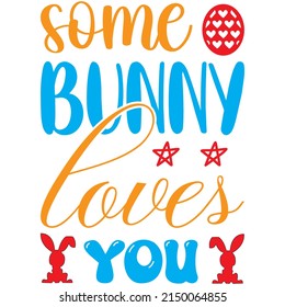some bunny loves you t-shirt design ,vector file.