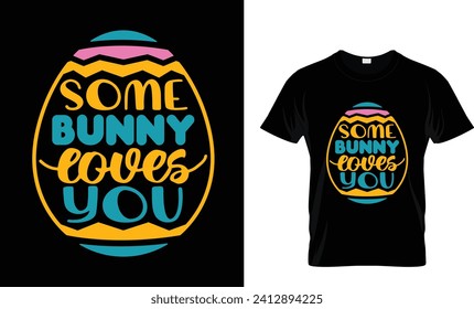 Some Bunny Loves You T-shirt design.