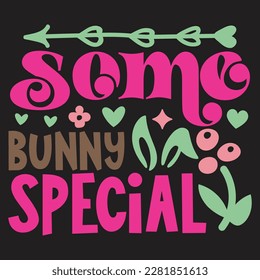 Some Bunny Special Boho Retro Style Happy Easter SVG And T-shirt Design, Easter SVG Quotes Design t shirt design, Vector EPS Editable Files, can you download this Design Bundle