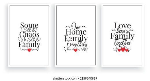 Manche nennen es Chaos, wir nennen es Familie, Liebe hält Familie zusammen, Vektorgrafik. Aufnahme-Design, Schrift einzeln auf weißem Hintergrund. Wandbilder, Wandkunst-Design. Plakatdesign in drei Teilen