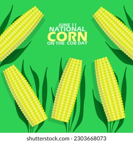 Some fresh corn with green leaves and bold text on light green background to celebrate National Corn Day on Cob Day on June 11