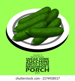Some fresh Japanese cucumber called zucchini served on a white plate with bold text on a green background to celebrate National Sneak Some Zucchini Onto Your Neighbor's Porch Day on August 8th