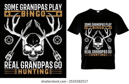 SOME GRANDPAS PLAY BINGO REAL GRANDPAS GO HUNTING