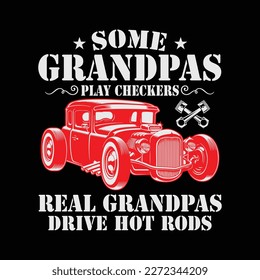 Some Grandpas Play Checkers funny t-shirt design