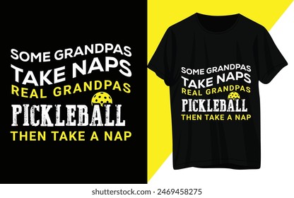 some grandpas take naps real grandpas pickleball then take a nap