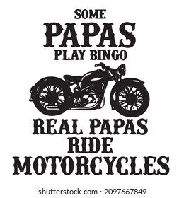 some papas play bingo real papas ride motorcycles logo inspirational quotes typography lettering design