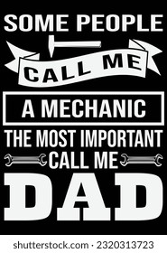 Some People Call Me A Mechanic eps cut file for cutting machine