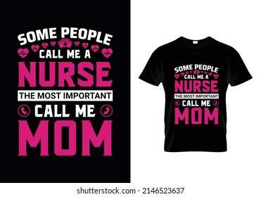 Some People Call Me Nurse t-shirts