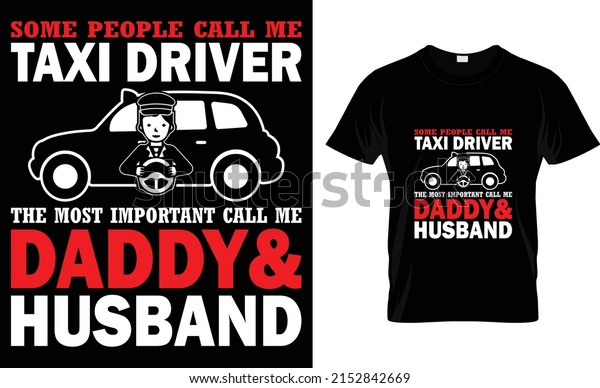 some people call me taxi driver the most\
important call me daddy \
husband