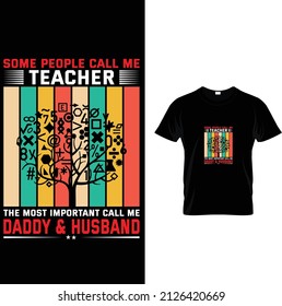 SOME PEOPLE CALL ME TEACHER  school T-shirt design, Apple vector school T-shirt vector, Teacher Shirt vector