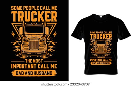 Einige Leute nennen mich LKWer den wichtigsten nennen mich Papa und Mann Trucker T-Shirt Design Template