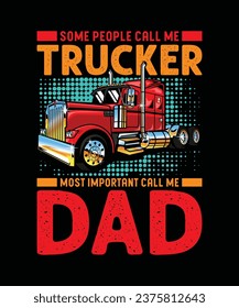 Manche nennen mich Trucker der wichtigste nennen mich Dad T-Shirt Design, Trucker Dad T-Shirt Design