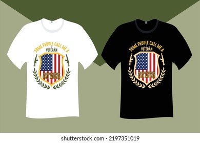 Some people call me a veteran the most Important call me Dad T Shirt Design