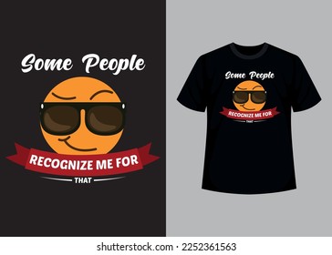 Some people recognize me for print editable t shirt design template 