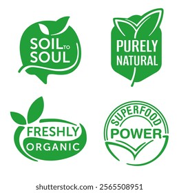 Some popular eco slogans in organic style - Soil to Soul, Purely Natural, Freshly Organic, Superfood Power. For eco-friendly products labeling