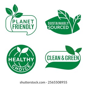 Some popular sustainable lifestyle slogans in organic style - Planet Friendly, Sustainably Sourced, Healthy Choice, Clean and Green. Badges for eco-friendly products labeling