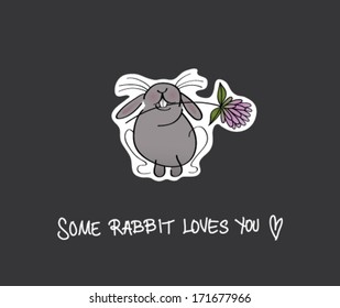 Some RABBIT LOVES You / Card with cute bunny with flower in its mouth