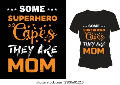 Some superheroes Mothers Day T Shirt Design