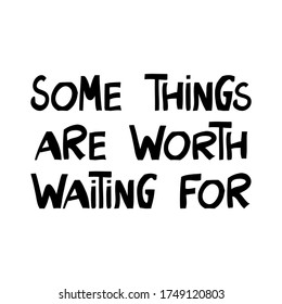 some-things-worth-waiting-for-260nw-1749120803.jpg