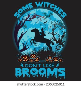 some witches don't like brooms horse shirt