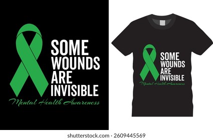 Some wounds are invisible Typography mental health Awareness vector t shirt design. premium quality, mental health Awareness graphic t-shirt design, tropical print, vector illustration. print.