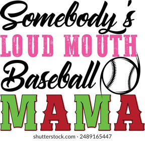 Jemand ist laut Mund Baseball Mama, Baseball Mama Typografie Zitat EPS, T-Shirt-Design