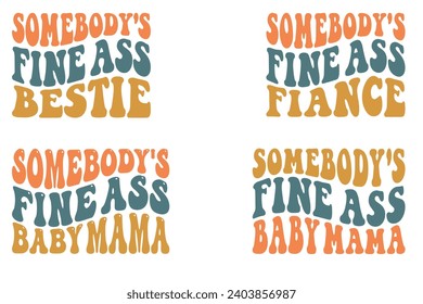 Jemand hat Fine Ass Bestie, Jemand's Fine Ass Fiancé, Jemand's Fine Ass Baby Mama retro wavy T-Shirt Designs