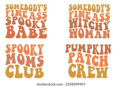 Somebody's fine ass spooky babe, somebody's fine ass witch woman, spooky moms club, pumpkin patch crew retro wavy SVG bundle T-shirt