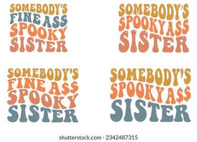 Somebody's fine ass spooky wife, Somebody’s spooky ass mom retro wavy Halloween SVG bundle T-shirt designs