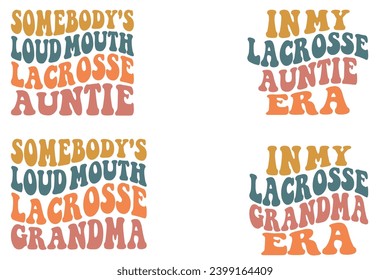  Somebody's Loud Mouth Lacrosse auntie, In My Lacrosse auntie Era, Somebody's Loud Mouth Lacrosse grandma, In My Lacrosse grandpa Era retro wavy T-shirt