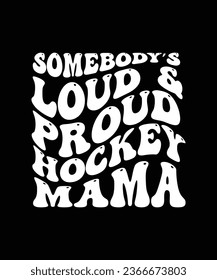 JEMAND HAT DEN HOCKEY MAMA VERLOREN UND VERSTÄRKT. T-SHIRT-DESIGN. DRUCKTEMPLATE.TYPOGRAPHY VEKTORGRAFIK - ILLUSTRATION.