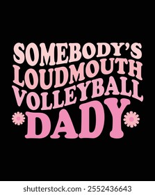 Alguien es Loudmouth Volleyball Dady Art.