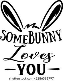 Somebunny Loves You SVG PNG PDF, Happy Easter Svg, Bunny Svg, Kids Easter Svg, Easter Shirt, Hello Spring, Easter Bunny  svg
